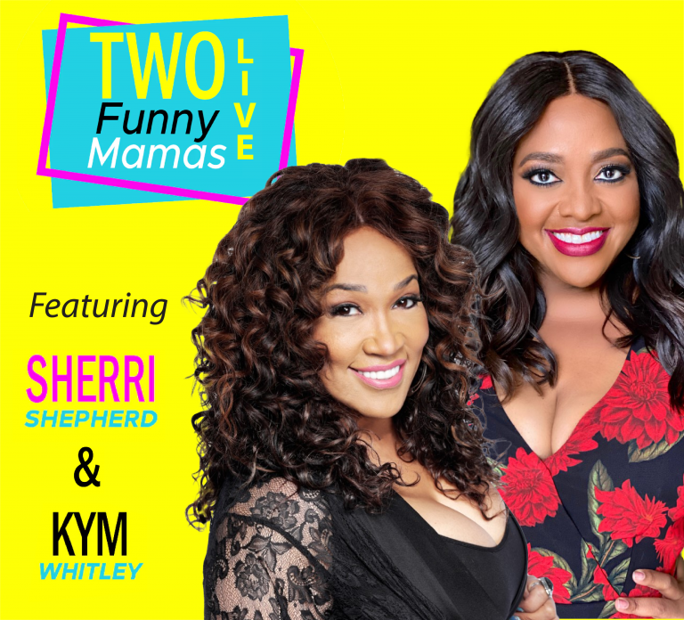 Sherri Shepherd, Kym Whitley bringing ‘Two Funny Mamas Live’ to Parx on Saturday – Interview